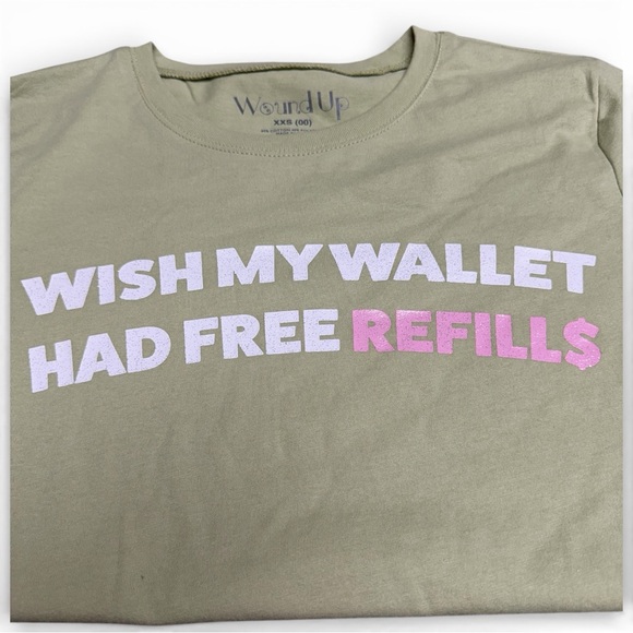 Wound Up Tops - Wound Up Green Junior Tee Wish My Wallet had Free Refills size XXS 00
